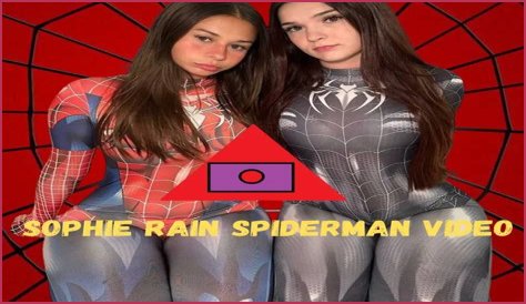 Uncover The Secrets Of Sophie Rain's Spectacular Spiderman Video